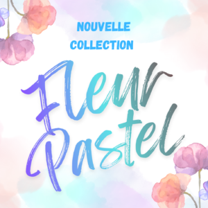 Collection Fleur Pastel